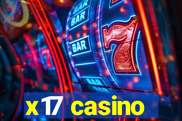 x17 casino